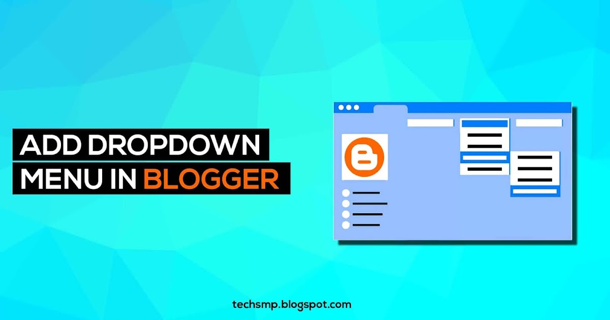 6 (Clever) steps to add a Drop down Menu in Blogger