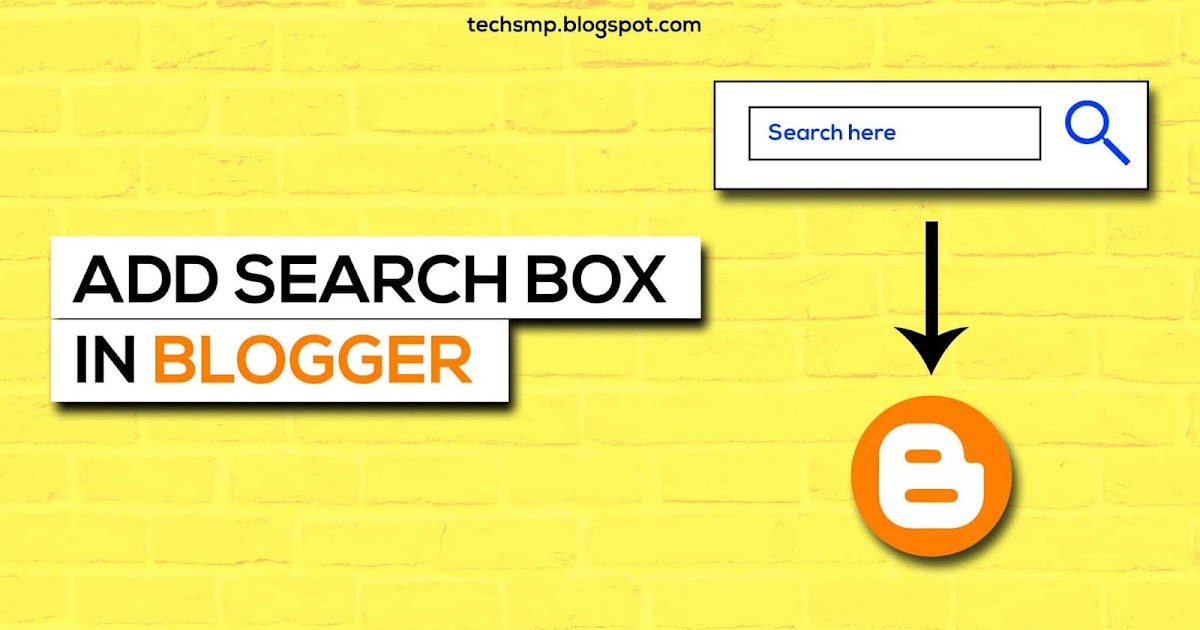 (Just) 5 steps to Add Search Box in Blogger [Default & Custom]