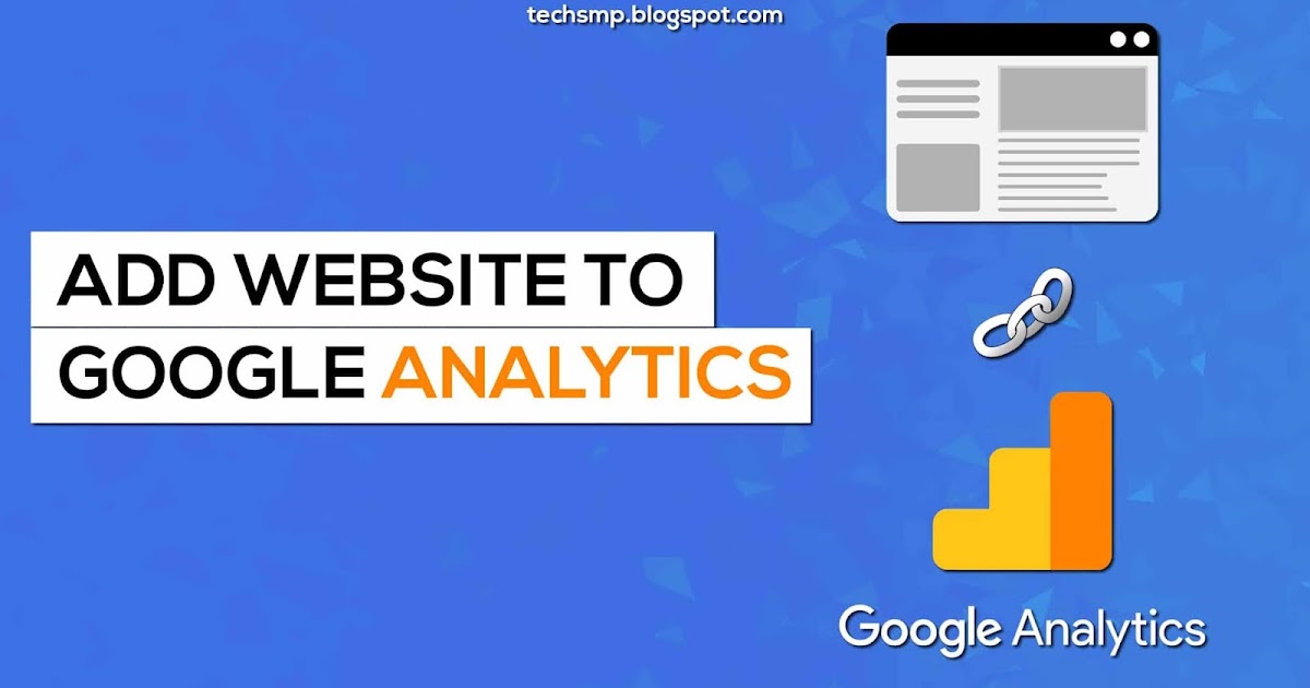 6 (Simple) steps to Add Website in Google Analytics [with Pictures & Video Guide]