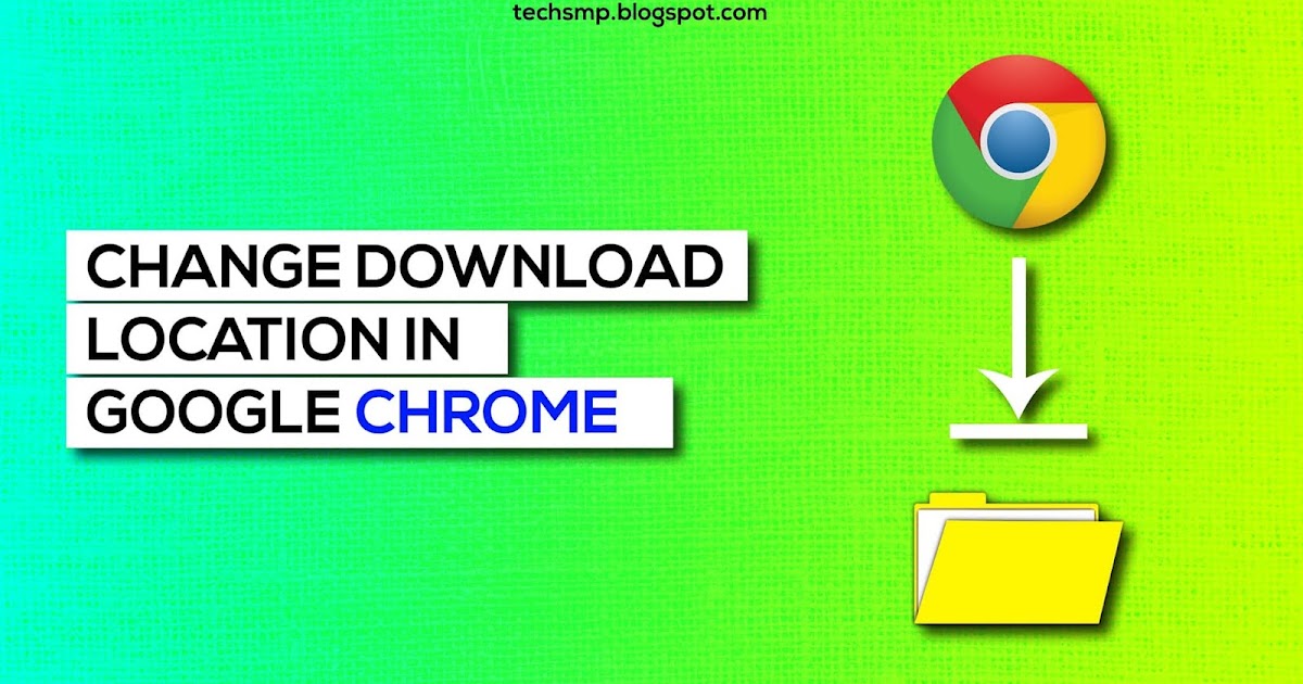 6 (Easy) steps to Change Download Location in Google Chrome (Windows & Android)
